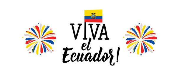 Éljen Ecuador! Levél. Fordítás spanyol - Viva Ecuador. Design koncepció függetlenség nap ünneplés, kártya - Vektor, kép