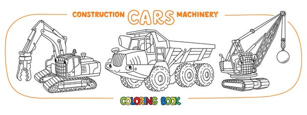 Articulated dump truck, destructing excavator and wrecking ball truck coloring book set for kids. Small funny vector cute cars with eyes and mouth. Children vector illustration. Heavy machinery - Vector, Image