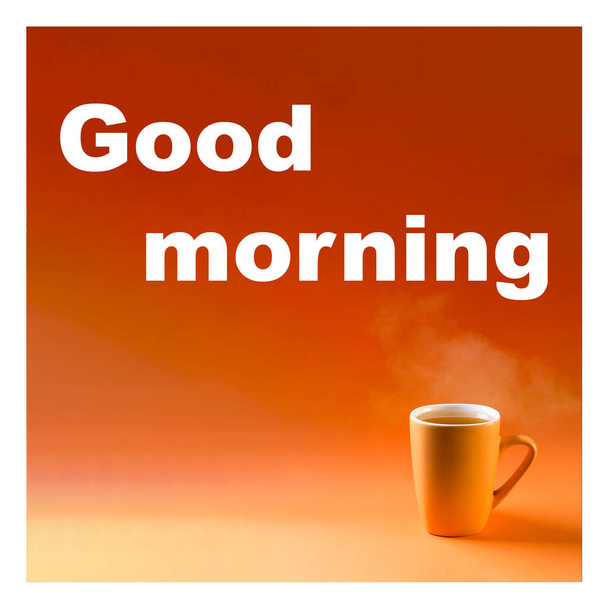 Dobré ráno nápis a hrnek horkého čaje. Koncept dobrého dne a dobré nálady. čtverec - Fotografie, Obrázek