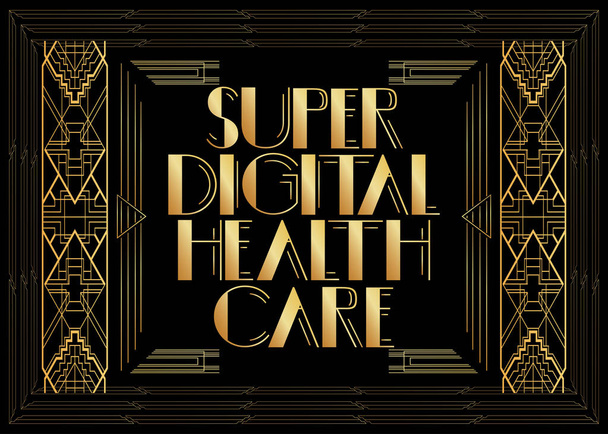 Art Deco Retro Super Digital Health Care texto. Cartão decorativo, sinal com letras vintage
. - Vetor, Imagem