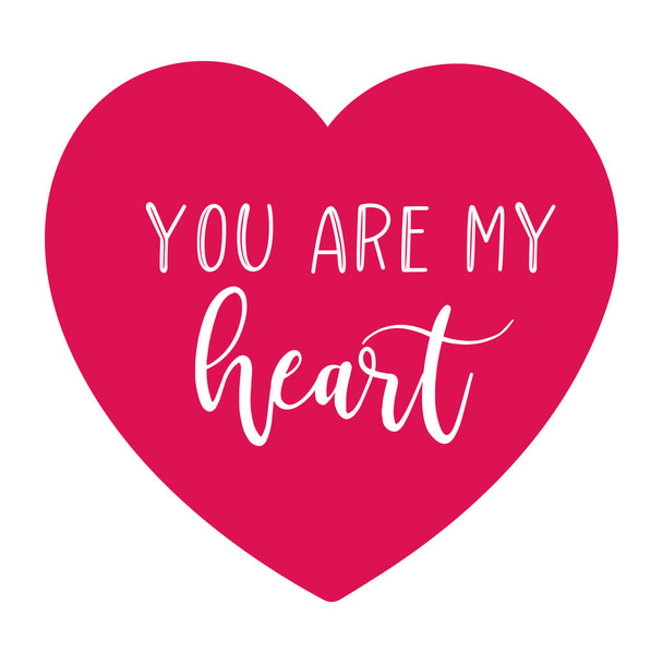 Hand sketched YOU ARE MY HEART quote. Lettering for poster, label, sticker, flyer, card, advertisement, gift - Wektor, obraz