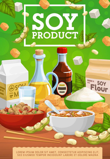Productos de soja diseño vectorial de alimentos de soja y leguminosas plantas de soja. Leche de soja, botellas de aceite y salsa, sopa de tofu, tempeh y miso, tazones de fideos y carne, bolsa de harina y soja - Vector, imagen
