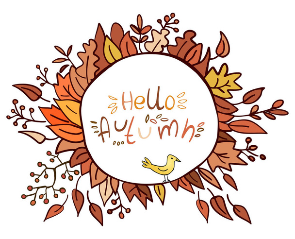 Sonbahar yapraklarının çerçevesi ve beyaz arka planda Hello Autumn yazıları. Vektör çizimi. Kartpostal, tebrik kartı, baskı için mükemmel.. - Vektör, Görsel