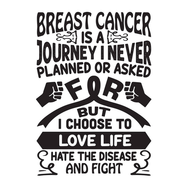 Рожева стрічка Цитата і приказка. Рак молочної залози - це подорож, яку я ніколи не планував і не питав
 - Вектор, зображення