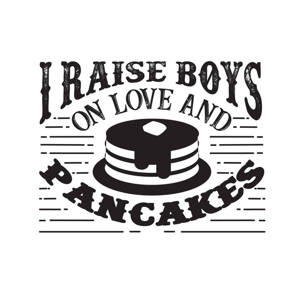 Cresco Boys on Love and Pancakes. Cibo e bevande Citazione e Dire - Vettoriali, immagini