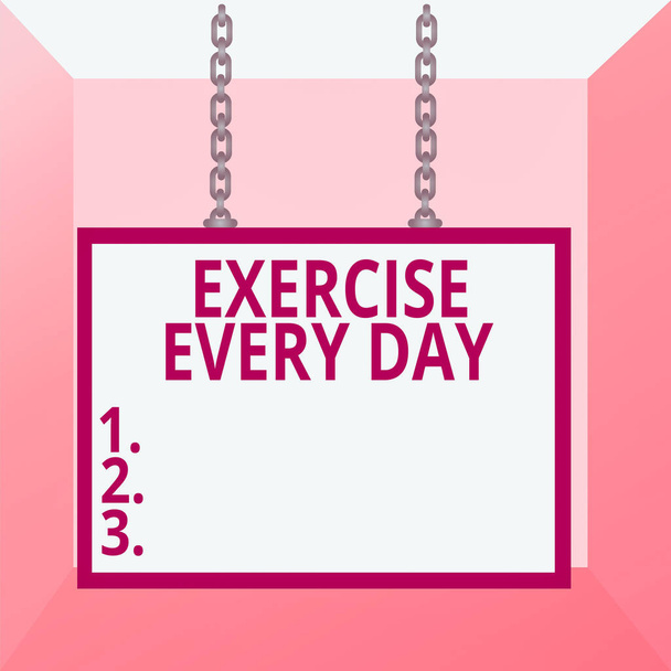 Conceptual hand writing showing Exercise Every Day. Business photo text move body energetically in order to get fit and healthy Whiteboard rectangle frame attached surface chain panel. - Photo, Image