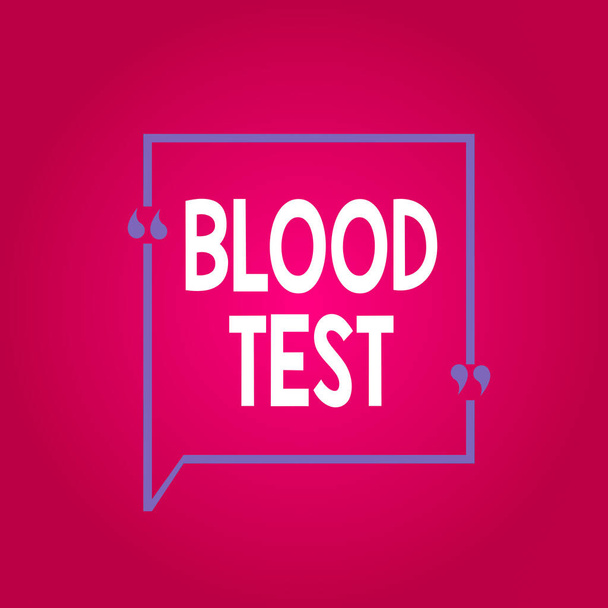 Kan Testi 'ni yazan el yazısı. Bir laboratuvar analizi yapmak için bir organizmadan alınan kan örneğinin kavramının anlamı Boş Kare Sınır Odak Noktalama Kabarcığı. - Fotoğraf, Görsel