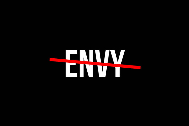 No more envy. Crossed out word with a red line meaning the need to stop being envious - Photo, Image