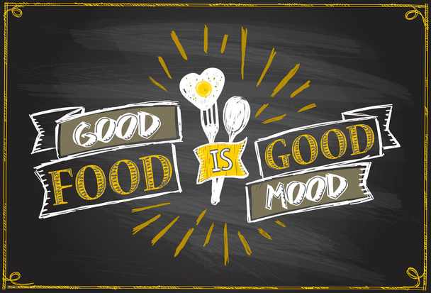 Good food is good mood chalk board, hand drawn lettering inspiration card - Vetor, Imagem