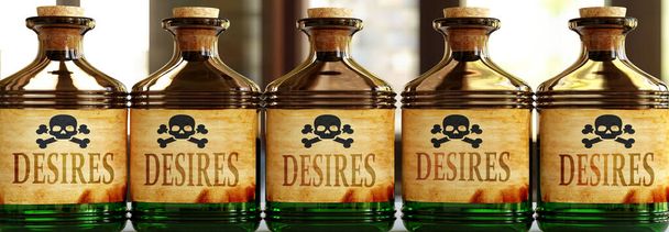 Les désirs peuvent être comme un poison mortel - illustré par le mot Désirs sur des bouteilles toxiques pour symboliser que les désirs peuvent être malsains pour le corps et l'esprit, illustration 3D - Photo, image