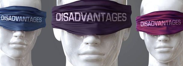 Disadvantages can blind our views and limit perspective - pictured as word Disadvantages on eyes to symbolize that Disadvantages can distort perception of the world, 3d illustration - Photo, Image