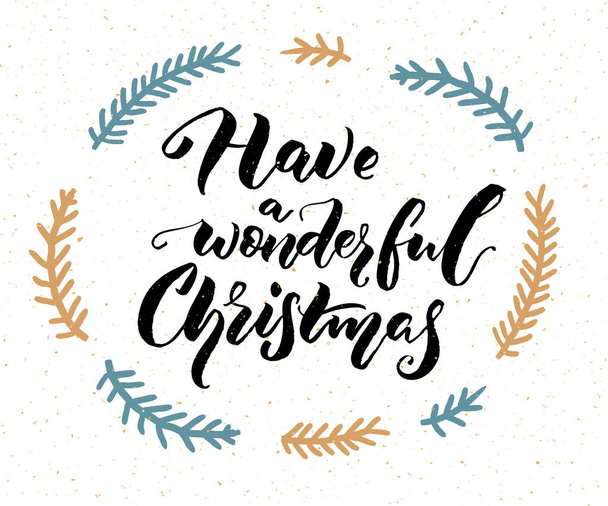 Have a wonderful Christmas. Inspirational quote for greeting cards and gift tags - Vector, imagen
