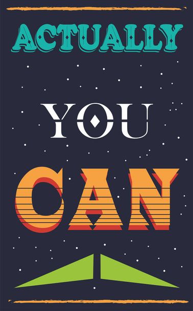 ctually you can motivational retro wall poster. Black chalkboard with colorful text on it. Success concept wall decor, inspirational be positive quote. Vintage vector greeting banner.  - Vetor, Imagem