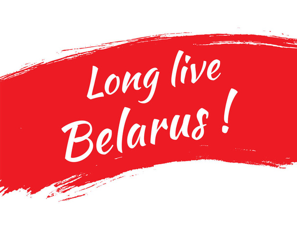 Éljen Fehéroroszország a Fehérorosz Köztársaság zászlajának hátterében, amely a fehér-vörös-fehér ország nemzeti szimbóluma. Banner, 2020 augusztusának szlogenje. Vektorillusztráció - Vektor, kép