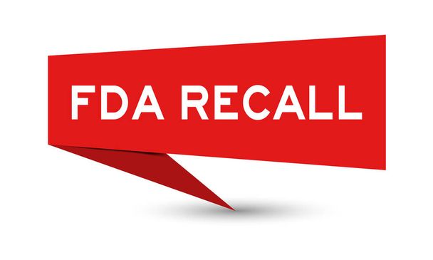 Rote Farbe Papier Rede Banner mit Wort FDA Rückruf auf weißem Hintergrund - Vektor, Bild