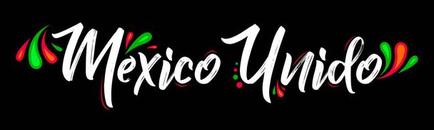 Messico Unido United Mexico disegno vettoriale testo spagnolo, insieme celebrazione. - Vettoriali, immagini