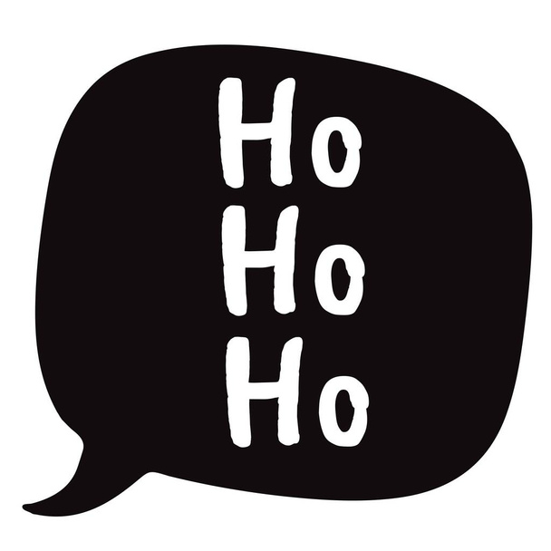 Ho Ho Ho Ho 'nun el çizimi, kara baloncuk. Vektör İllüstrasyonu. - Vektör, Görsel
