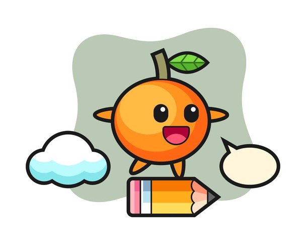 Mandarín naranja mascota ilustración cabalgando en un lápiz gigante - Vector, Imagen