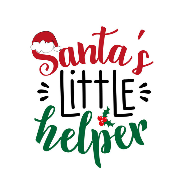 Santa 's Little Helper - Weihnachtszitat und Dekorationselemente, mit Weihnachtsmütze und Mistel. Gut für T-Shirt-Druck, Poster, Grußkarte und Dekoration. - Vektor, Bild