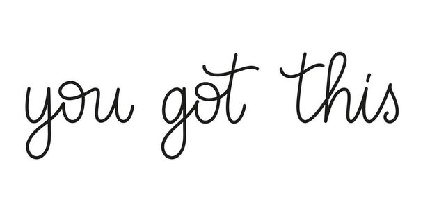 You got this phrase handwritten by one line. Mono line vector text element isolated on white background. - Vektor, obrázek