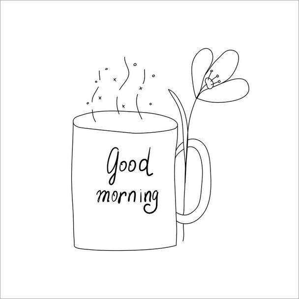 Simple Good morning concept. Cup of morning drink as a coffee or tea with flower and inscription Good morning. Black line on white background. Doodle. Isolated hand drawn vector illustration - Vector, Image