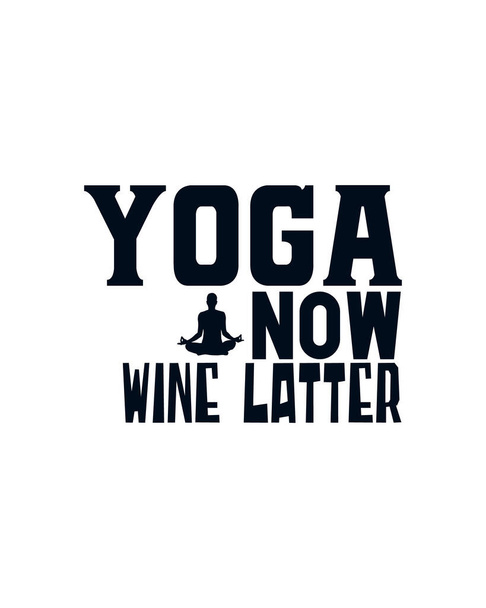 Yoga vinho agora mais tarde. design de cartaz tipografia desenhada à mão elegante. Vetor Premium - Vetor, Imagem
