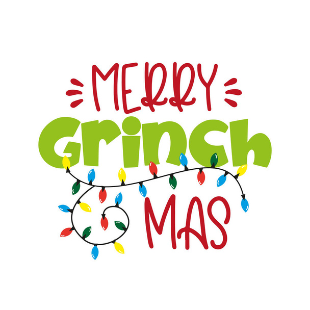 Merry Grinchmas- grappige kerst groet vector illustratie. Goed voor t-shirt print, poster, groet crad, mok, en cadeau-ontwerp. - Vector, afbeelding