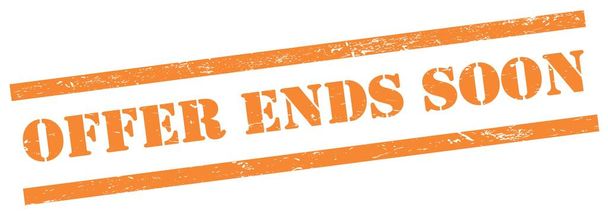 OFFER ENDS SOON text on orange grungy rectangle stamp. - Photo, Image