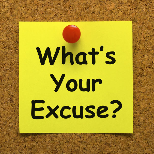 What's Your Excuse Means Explain Procrastination - Photo, Image