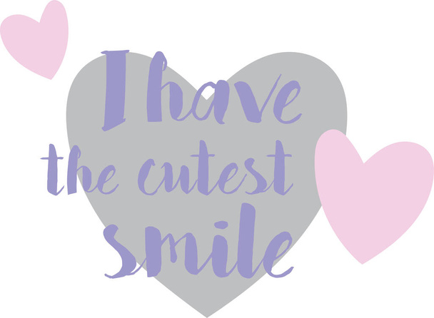 I have the cutest smile, t-shit print designs - Vector, imagen
