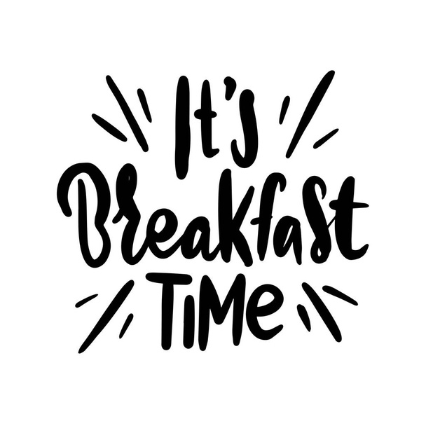 Vector illustration of phrase its breakfast time in lettering style - Vector, imagen