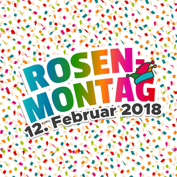 Карневаль - Rosenmontag 2018 mit Konfetti Hintergrund. - Вектор,изображение