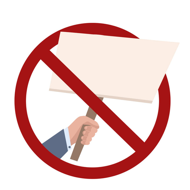 Ban on rallies. Flat illustration of businessman hand with banner in a red prohibition sign. Forbiddance on pickets and meetings of people. Vector template for logos, icons and your design. - Vecteur, image