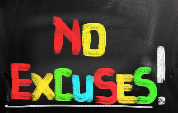 No Excuses Concept - Photo, Image