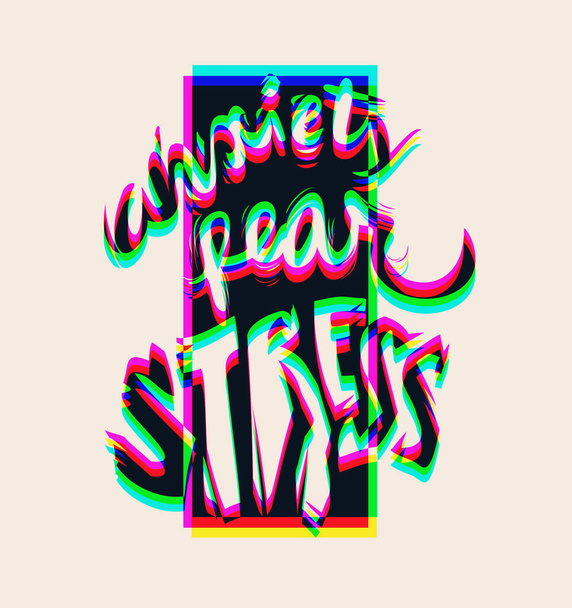 Lettering phrase with for print. Anxiety, fear, stress, - Vector, Image