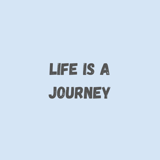 Citação inspiradora com o texto Life is a Journey. Mensagem ou cartão. Conceito de inspiração. Frase positiva. Cartaz, cartão, design de banner relacionados a viagens e viagens. - Foto, Imagem