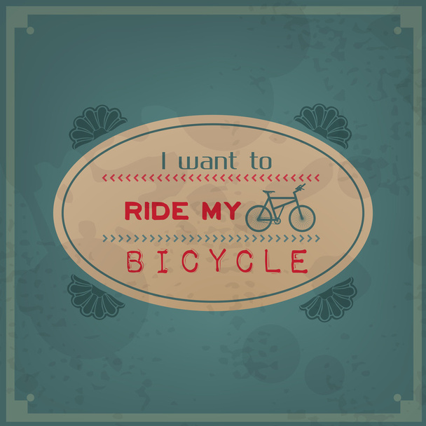 I want to ride my bicycle - Вектор,изображение