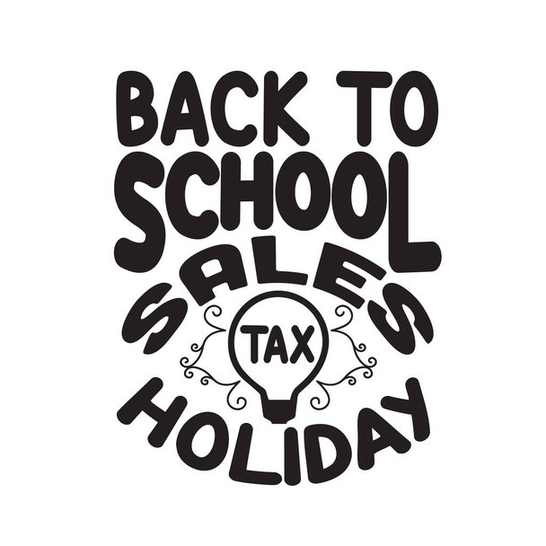 Σχολικά Αποσπάσματα και Slogan καλό για T-Shirt. Επιστροφή στο Σχολείο Φόρος Πωλήσεων Διακοπές. - Διάνυσμα, εικόνα