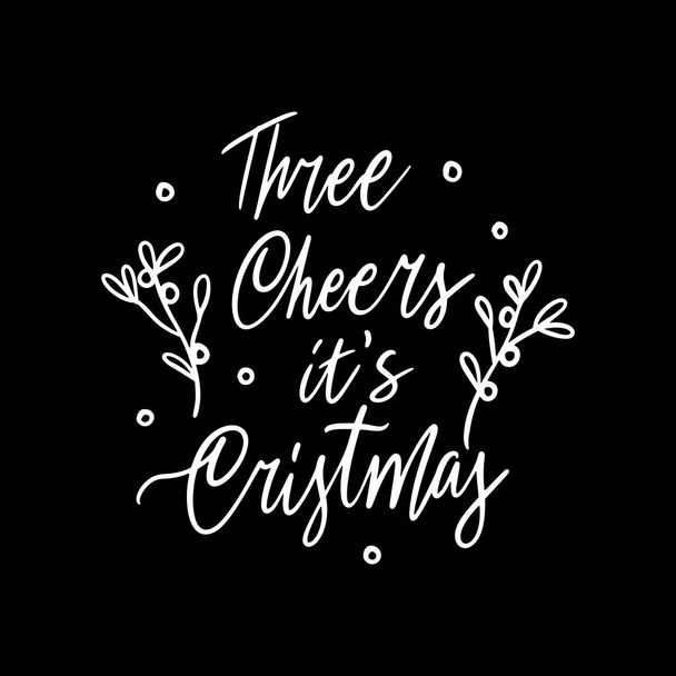 Käsin piirretty kirjoitus lainaus malli Kolme Cheers se on joulu kuvia ympärillä. Ainutlaatuinen vektori skripti jossa lukee juliste. Mukautettu - Vektori, kuva
