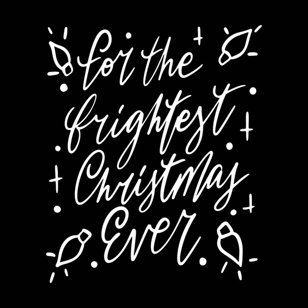 Kézzel rajzolt betűs idézőjel sablon A legfényesebb karácsony valaha illusztrációk körül. Egyedülálló vektor forgatókönyv, poszter. Szokás - Vektor, kép