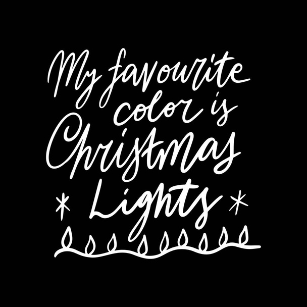 Modelo de citação de letras desenhado à mão - Minha cor favorita é luzes de Natal - com ilustrações ao redor. Roteiro vetorial único dizendo cartaz. Personalizado - Vetor, Imagem