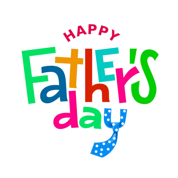 Happy Fathers Day. Colorful vector lettering on white background. RGB. Global colors - Вектор,изображение