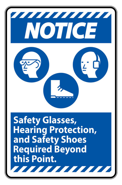 Обратите внимание, знак безопасности очки, защита слуха, и обувь безопасности требуется за пределами этой точки на белом фоне  - Вектор,изображение