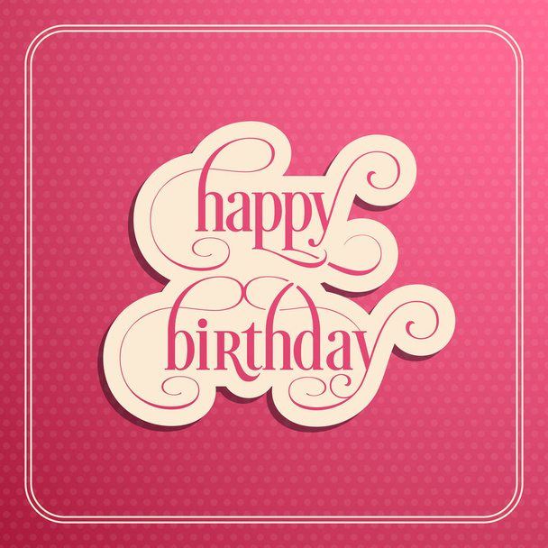 Illustration of happy birthday with beautiful calligraphy. - Vector, Imagen