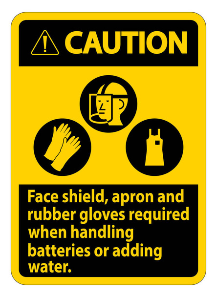 Знак обережності щит для обличчя, фартух і гумові рукавички, необхідні під час обробки батарей або додавання води з символами PPE
  - Вектор, зображення