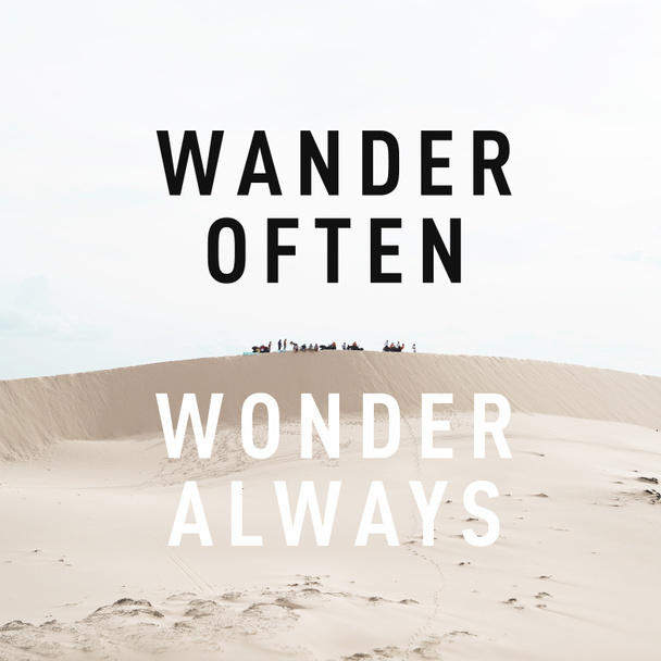 Inspirational motivational quote "wander often, wonder always" on desert background. - Photo, Image