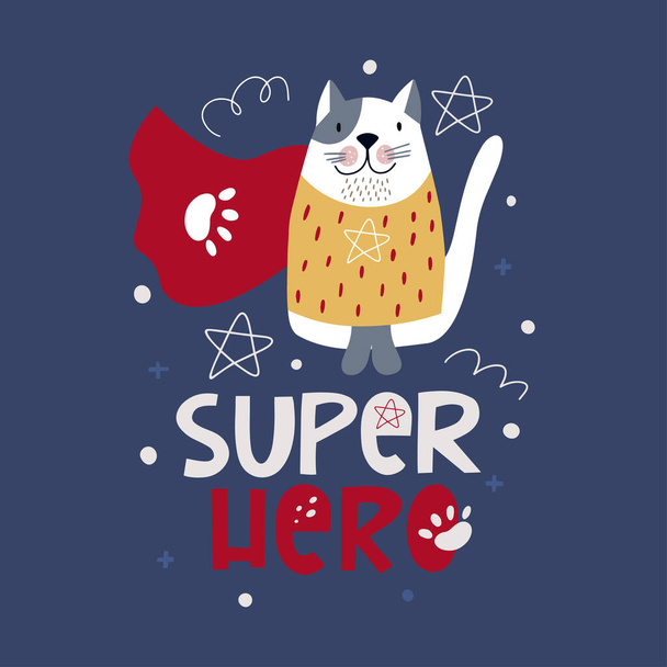 Funny cat is a superhero, clipart with typography. Modern baby print. Vector illustration.  - Vektori, kuva