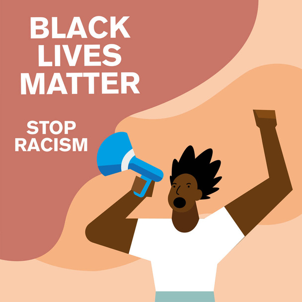 Μαύρη ζωή ύλη σταματήσει τον ρατσισμό άνθρωπος με μεγάφωνο διανυσματικό σχεδιασμό - Διάνυσμα, εικόνα