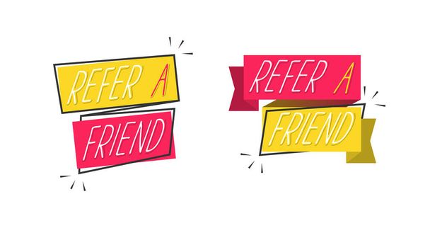 Refer a friend. - Vector, Image