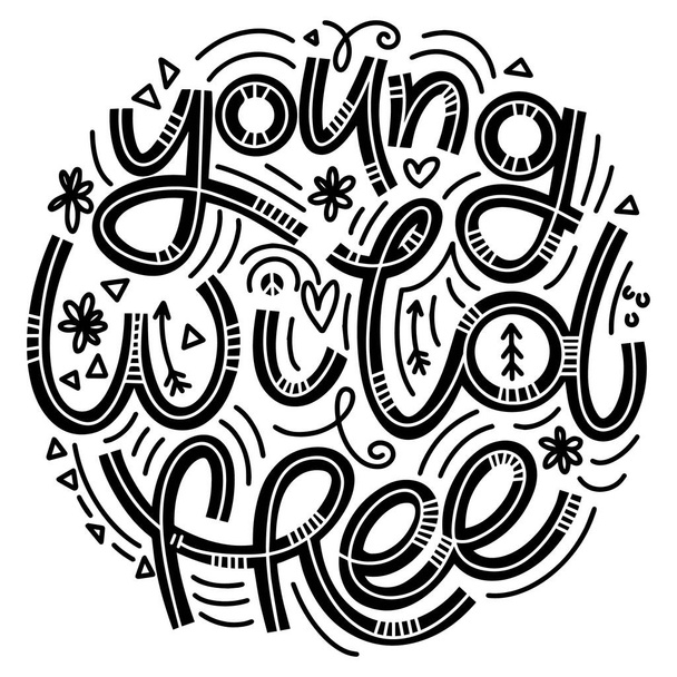 Young Wild Free lettering in doodle style. - Wektor, obraz
